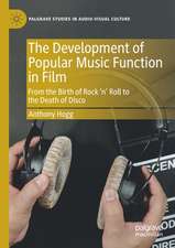 The Development of Popular Music Function in Film: From the Birth of Rock ‘n’ Roll to the Death of Disco