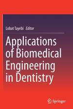 Applications of Biomedical Engineering in Dentistry