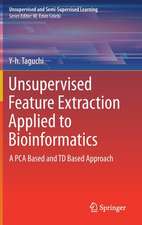 Unsupervised Feature Extraction Applied to Bioinformatics: A PCA Based and TD Based Approach