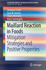 Maillard Reaction in Foods: Mitigation Strategies and Positive Properties