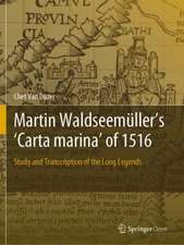 Martin Waldseemüller’s 'Carta marina' of 1516 : Study and Transcription of the Long Legends