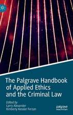 The Palgrave Handbook of Applied Ethics and the Criminal Law