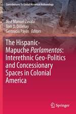 The Hispanic-Mapuche Parlamentos: Interethnic Geo-Politics and Concessionary Spaces in Colonial America