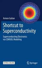 Shortcut to Superconductivity: Superconducting Electronics via COMSOL Modeling