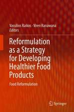 Reformulation as a Strategy for Developing Healthier Food Products: Challenges, Recent Developments and Future Prospects