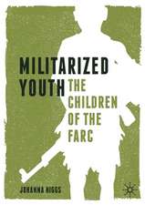 Militarized Youth: The Children of the FARC