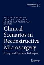 Clinical Scenarios in Reconstructive Microsurgery: Strategy and Operative Techniques