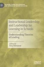 Instructional Leadership and Leadership for Learning in Schools: Understanding Theories of Leading