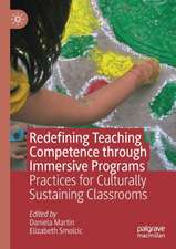 Redefining Teaching Competence through Immersive Programs: Practices for Culturally Sustaining Classrooms