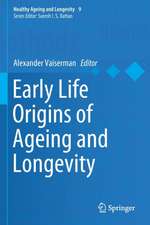 Early Life Origins of Ageing and Longevity