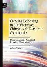 Creating Belonging in San Francisco Chinatown’s Diasporic Community: Morphosyntactic Aspects of Indexing Ethnic Identity