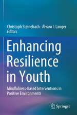 Enhancing Resilience in Youth: Mindfulness-Based Interventions in Positive Environments