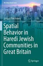 Spatial Behavior in Haredi Jewish Communities in Great Britain