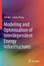 Modeling and Optimization of Interdependent Energy Infrastructures