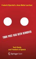 Your Post has been Removed: Tech Giants and Freedom of Speech