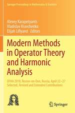 Modern Methods in Operator Theory and Harmonic Analysis