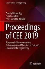 Proceedings of CEE 2019: Advances in Resource-saving Technologies and Materials in Civil and Environmental Engineering