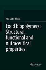 Food biopolymers: Structural, functional and nutraceutical properties