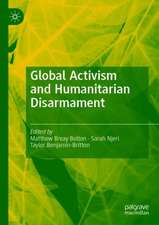 Global Activism and Humanitarian Disarmament