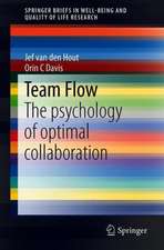 Team Flow: The psychology of optimal collaboration