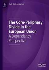 The Core-Periphery Divide in the European Union: A Dependency Perspective