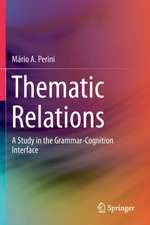 Thematic Relations: A Study in the Grammar-Cognition Interface