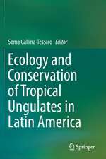 Ecology and Conservation of Tropical Ungulates in Latin America