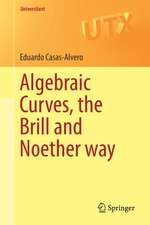 Algebraic Curves, the Brill and Noether Way