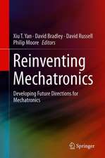 Reinventing Mechatronics: Developing Future Directions for Mechatronics