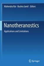 Nanotheranostics: Applications and Limitations