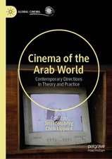 Cinema of the Arab World: Contemporary Directions in Theory and Practice