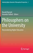 Philosophers on the University: Reconsidering Higher Education