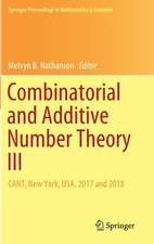 Combinatorial and Additive Number Theory III: CANT, New York, USA, 2017 and 2018