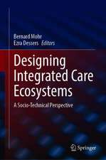 Designing Integrated Care Ecosystems: A Socio-Technical Perspective