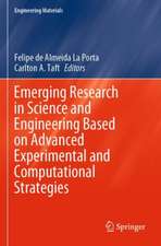 Emerging Research in Science and Engineering Based on Advanced Experimental and Computational Strategies