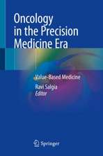 Oncology in the Precision Medicine Era: Value-Based Medicine