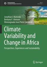 Climate Variability and Change in Africa: Perspectives, Experiences and Sustainability