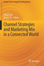 Channel Strategies and Marketing Mix in a Connected World