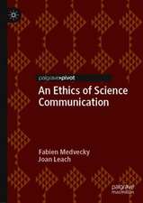 An Ethics of Science Communication