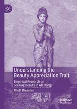 Understanding the Beauty Appreciation Trait: Empirical Research on Seeking Beauty in All Things