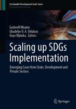 Scaling up SDGs Implementation: Emerging Cases from State, Development and Private Sectors