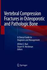 Vertebral Compression Fractures in Osteoporotic and Pathologic Bone: A Clinical Guide to Diagnosis and Management