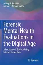 Forensic Mental Health Evaluations in the Digital Age: A Practitioner’s Guide to Using Internet-Based Data