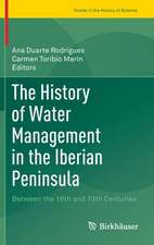 The History of Water Management in the Iberian Peninsula: Between the 16th and 19th Centuries