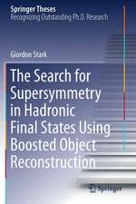 The Search for Supersymmetry in Hadronic Final States Using Boosted Object Reconstruction