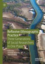 Reflexive Ethnographic Practice