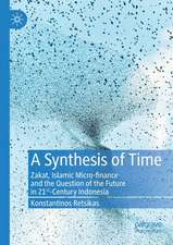 A Synthesis of Time: Zakat, Islamic Micro-finance and the Question of the Future in 21st-Century Indonesia