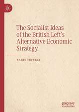 The Socialist Ideas of the British Left’s Alternative Economic Strategy