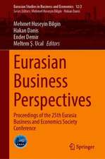 Eurasian Business Perspectives: Proceedings of the 25th Eurasia Business and Economics Society Conference