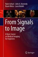 From Signals to Image: A Basic Course on Medical Imaging for Engineers